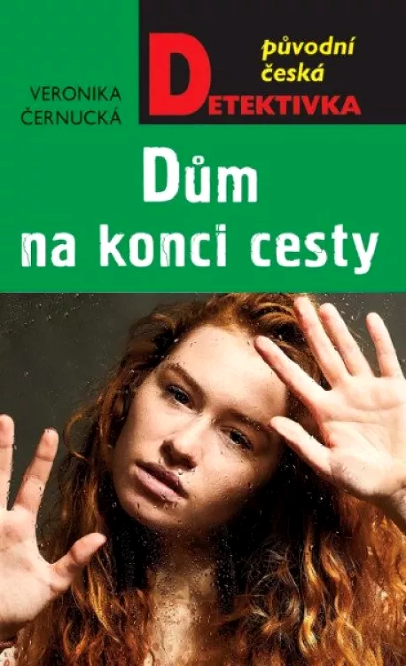 Levně Dům na konci cesty (Veronika Černucká, 2021)