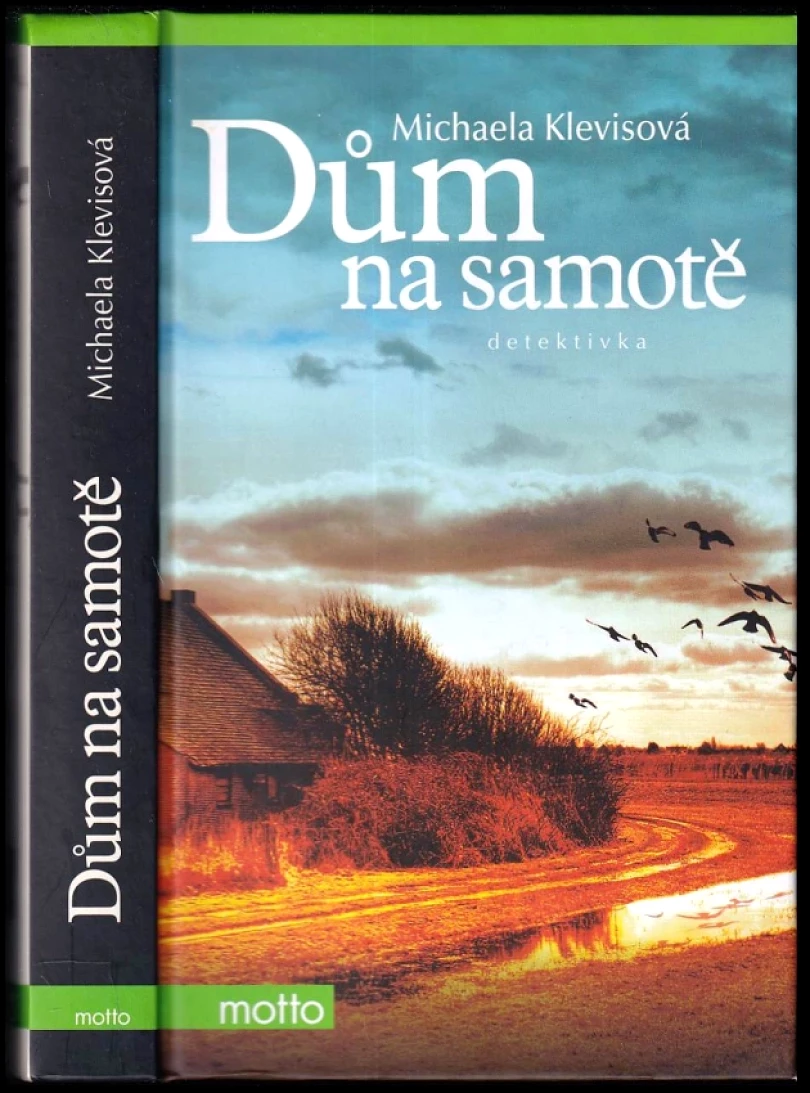 Dům na samotě (Michaela Klevisová, 2011)