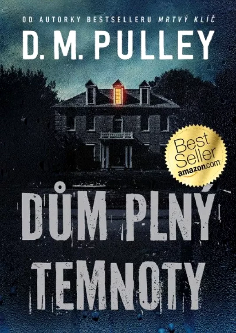 Dům plný temnoty (D. M Pulley, 2021)