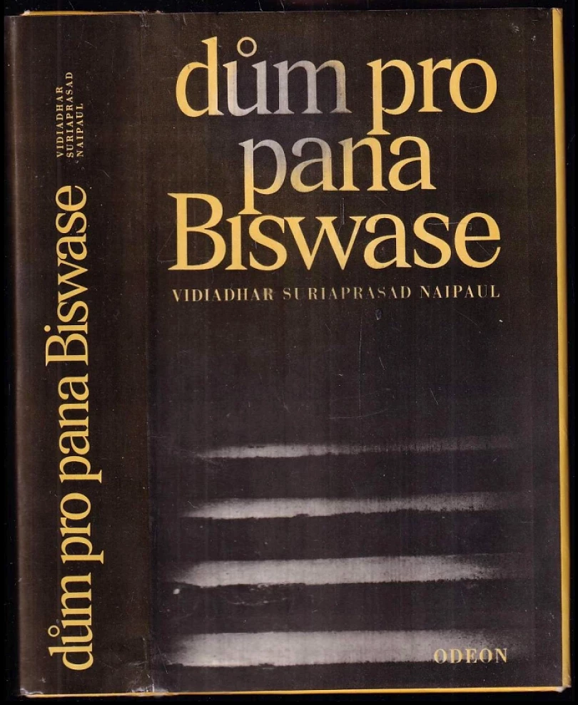 Dům pro pana Biswase (V. S Naipaul, 1982)