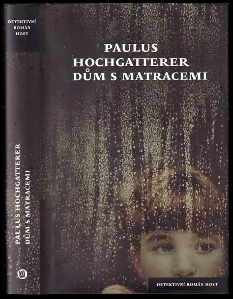 Dům s matracemi (Paulus Hochgatterer, 2011)
