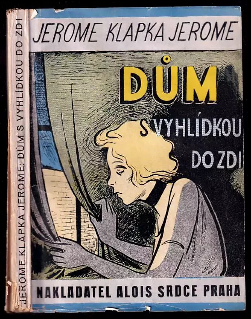 Dům s vyhlídkou do zdi (Jerome K Jerome, 1932)
