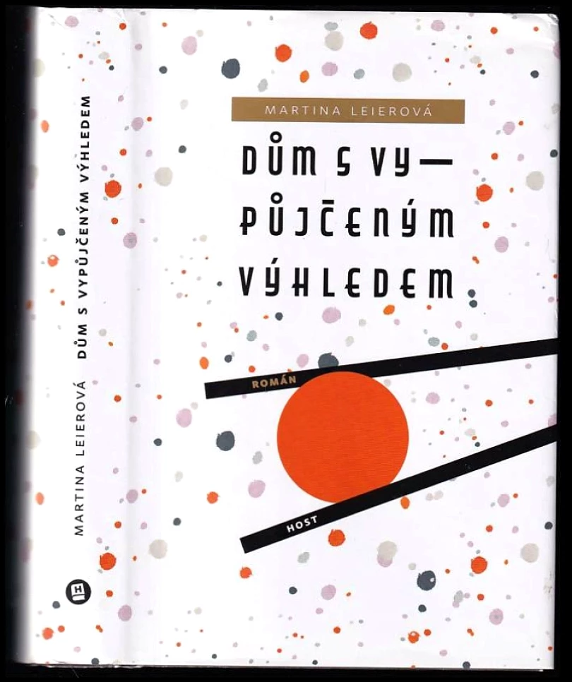 Dům s vypůjčeným výhledem (Martina Leierová, 2017)