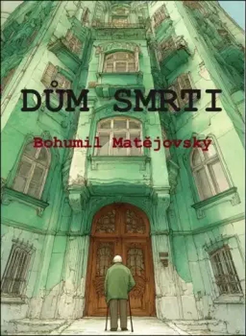 Levně Dům smrti (Bohumil Matějovský, 2023)