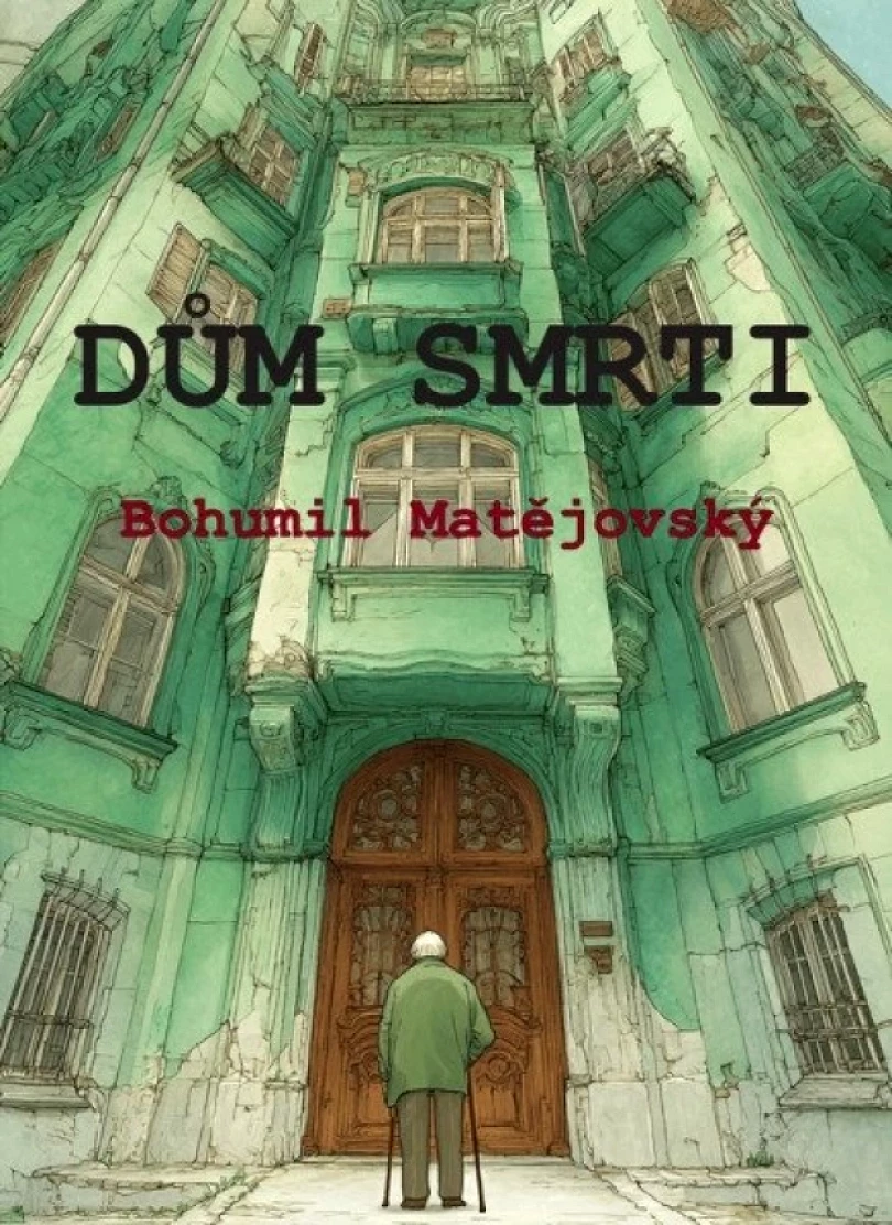 Levně Dům smrti (Bohumil Matějovský, 2025)
