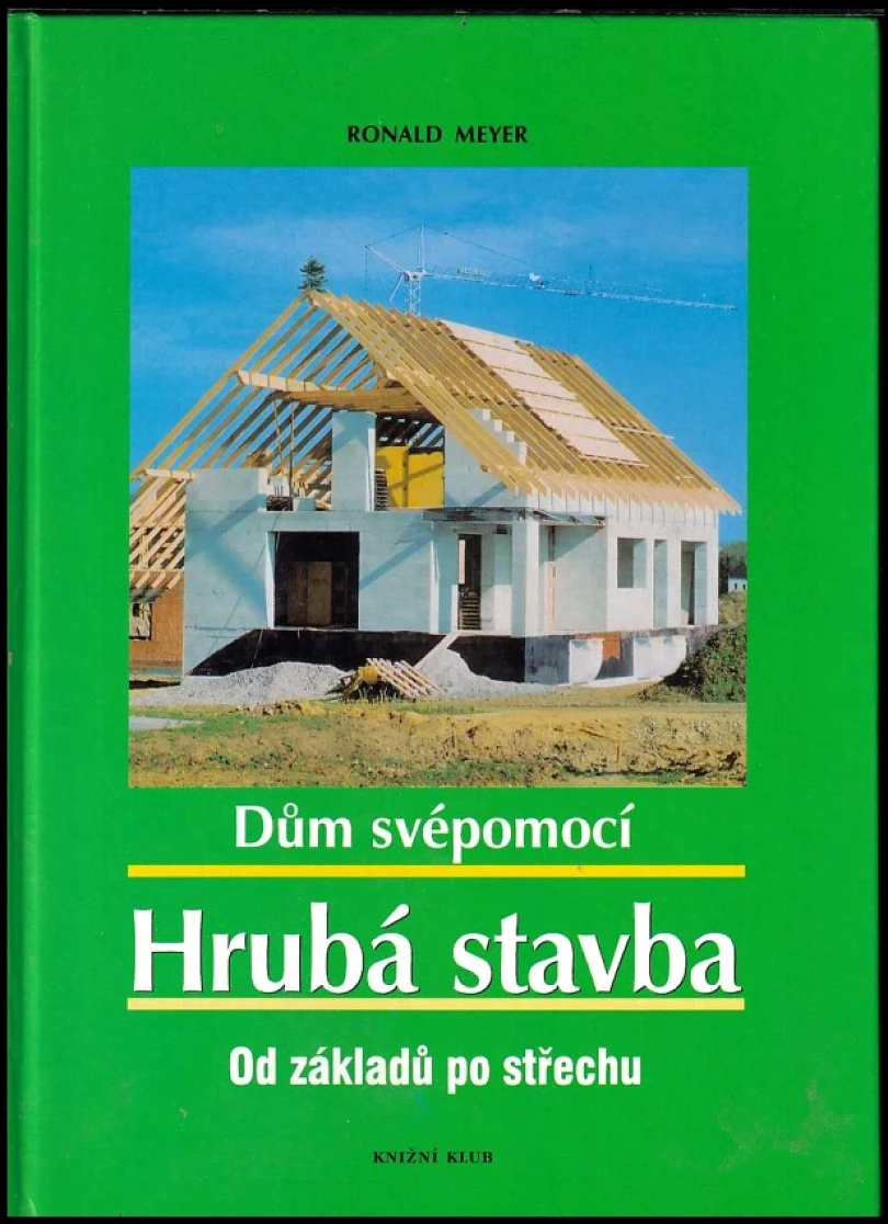 Dům svépomocí (Ronald Meyer, 2008)