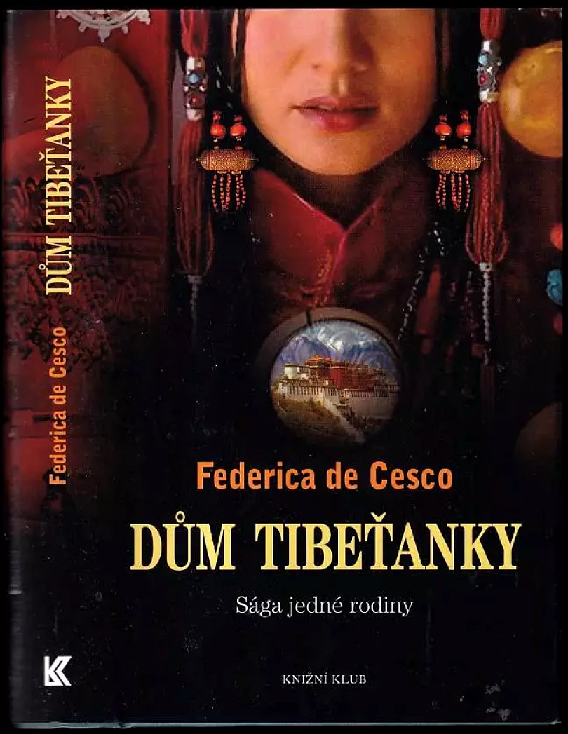 Dům Tibeťanky (Federica De Cesco, 2011)