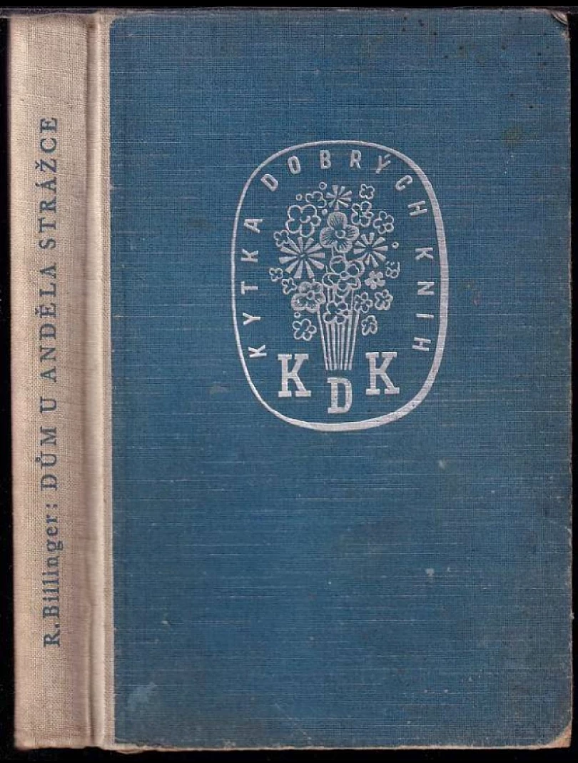Dům U anděla strážce (Richard Billinger, 1942)