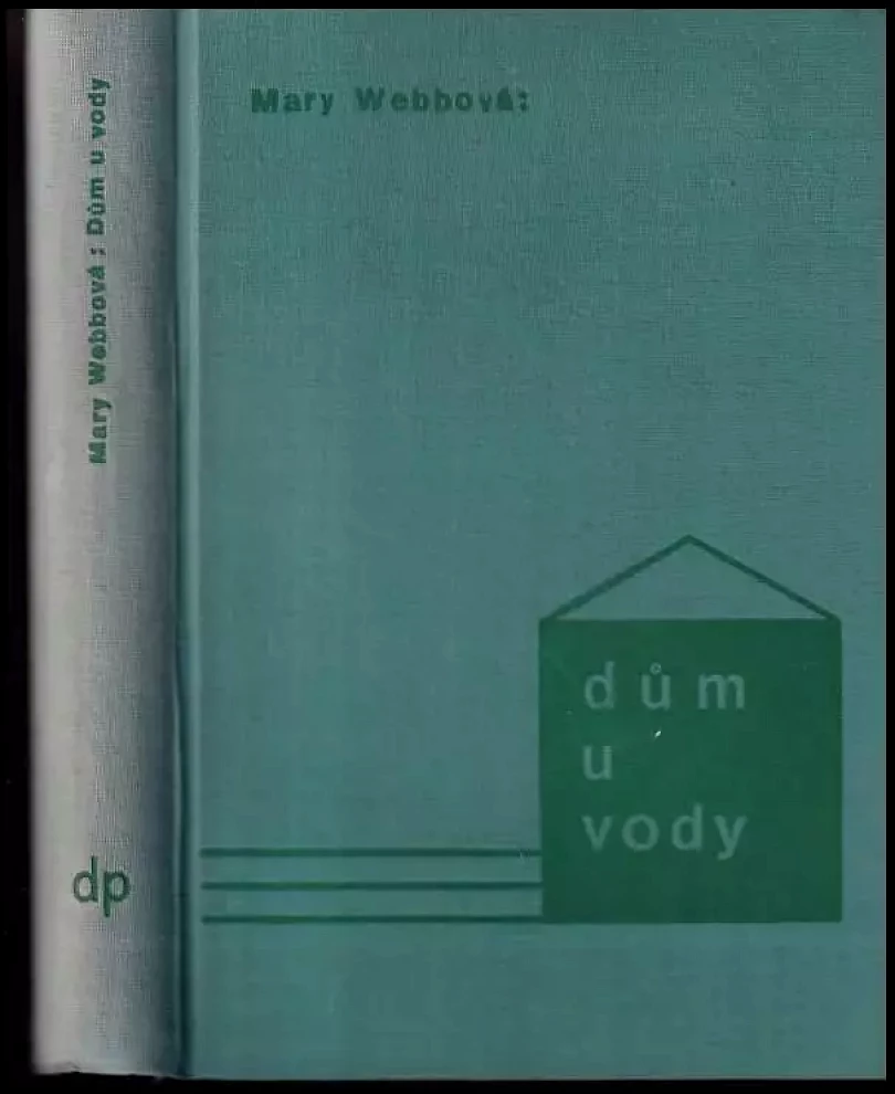 Levně Dům u vody (Mary Gladys Meredith Webb, 1937)