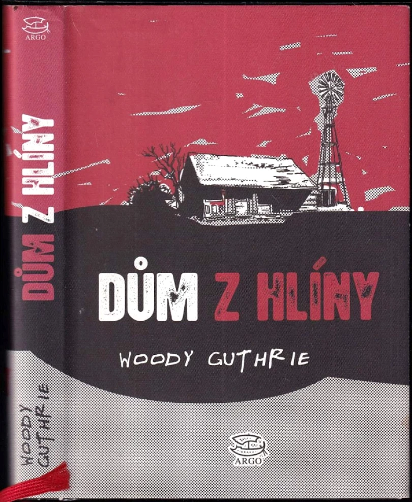 Dům z hlíny (Woody Guthrie, 2014)