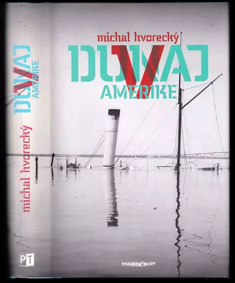 Dunaj v Amerike (Michal Hvorecký, 2010)