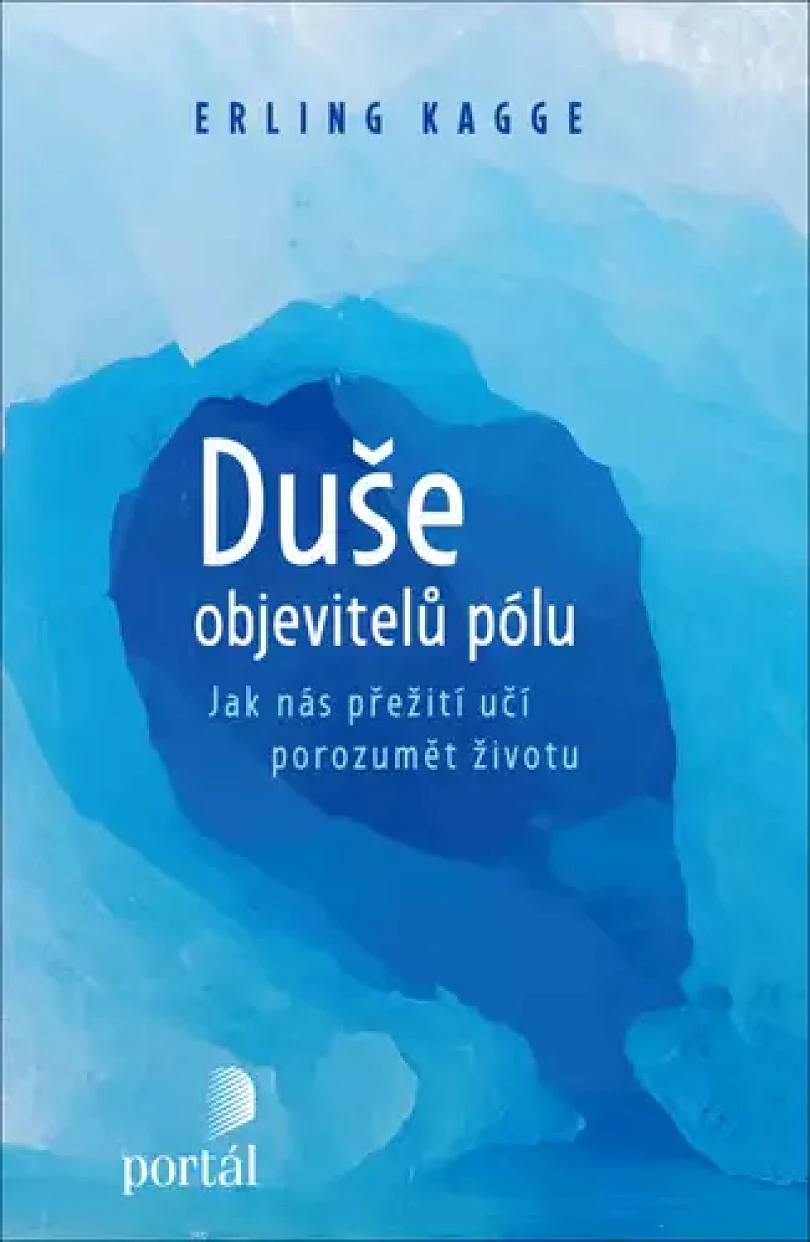 Levně Duše objevitelů pólu (Erling Kagge, 2021)