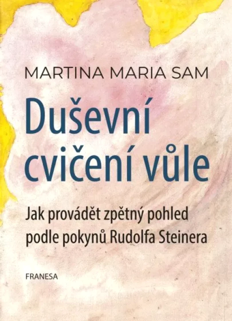 Levně Duševní cvičení vůle (Martina Maria Sam, 2021)