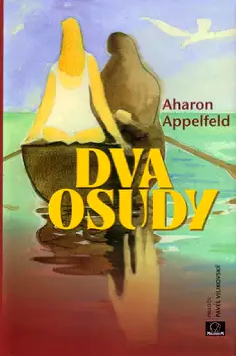 Dva osudy (Aharon Appelfeld, 2009)