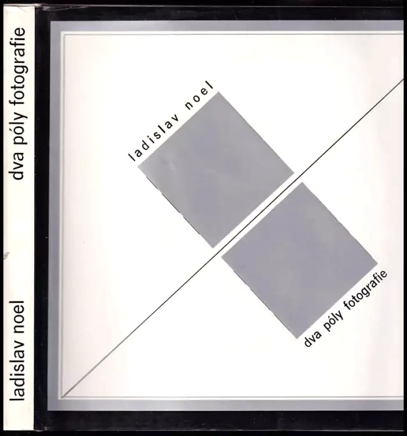 Levně Dva póly fotografie (Ladislav Noel, 1976)