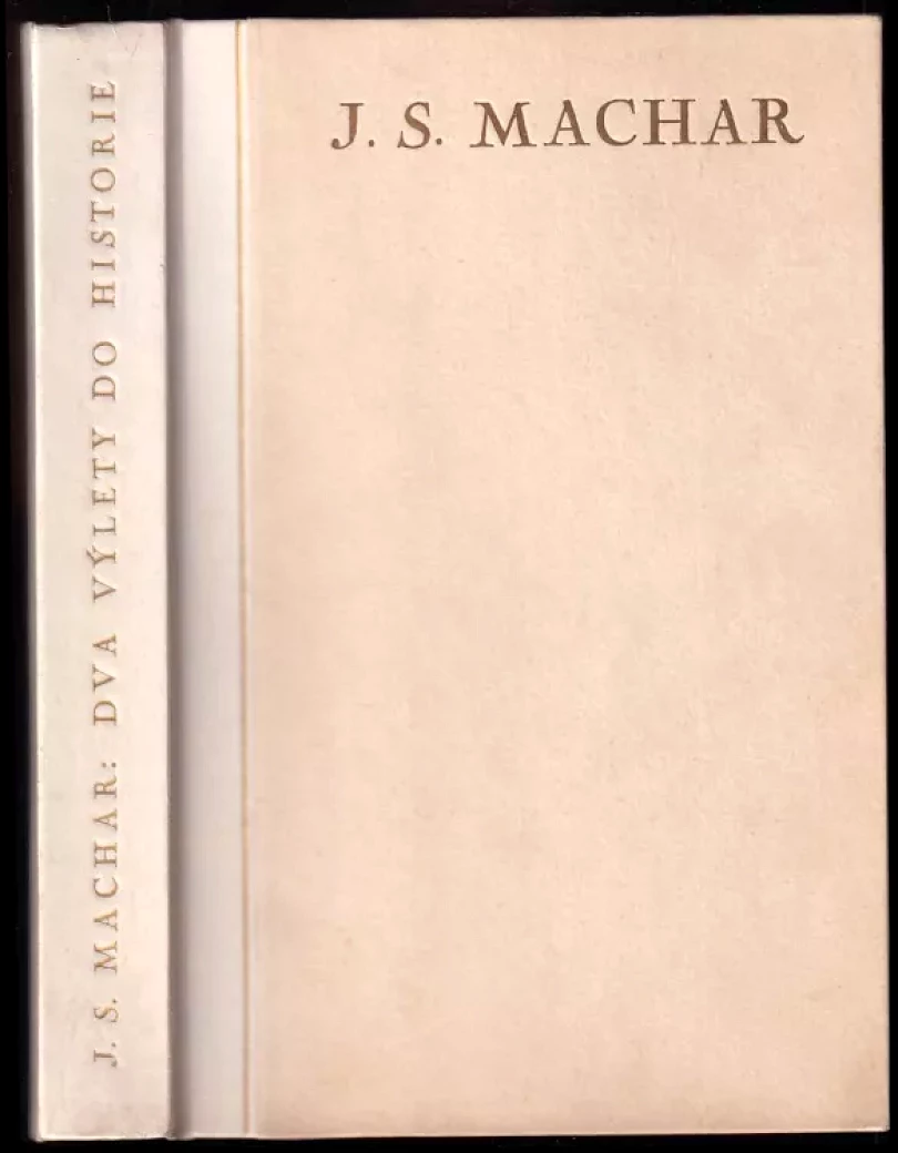 Levně Dva výlety do historie (Josef Svatopluk Machar, 1932)