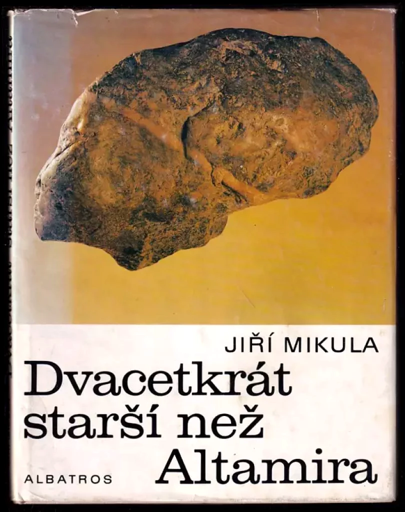Dvacetkrát starší než Altamira (Jiří Mikula, 1983)