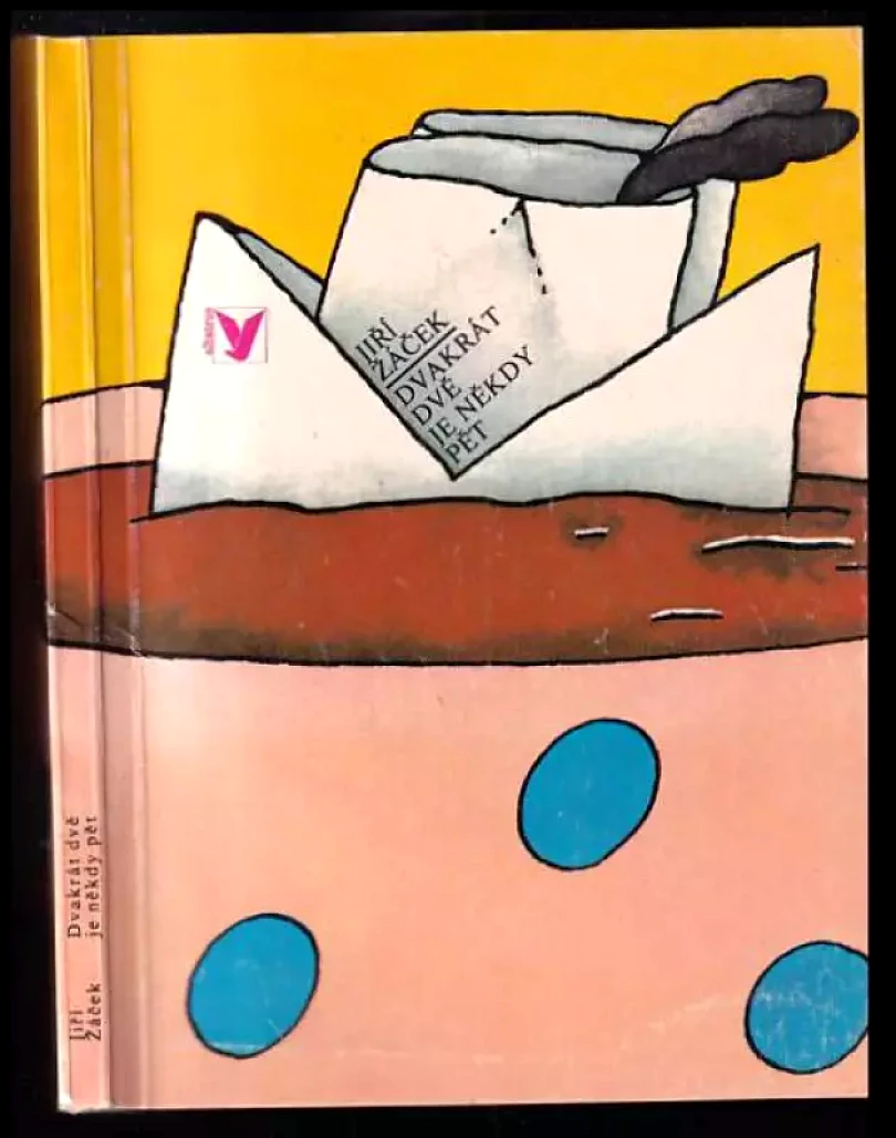 Levně Dvakrát dvě je někdy pět (Jiří Žáček, 1987)