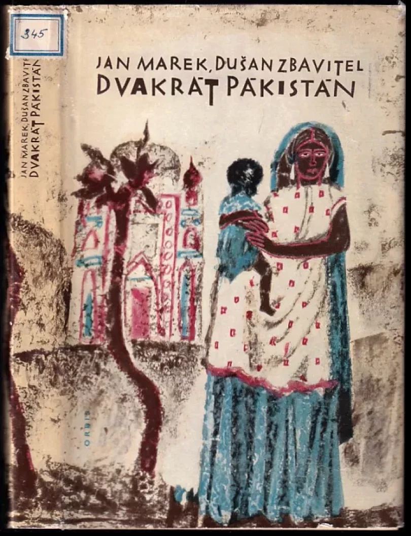 Levně Dvakrát Pákistán (Dušan Zbavitel, 1964)