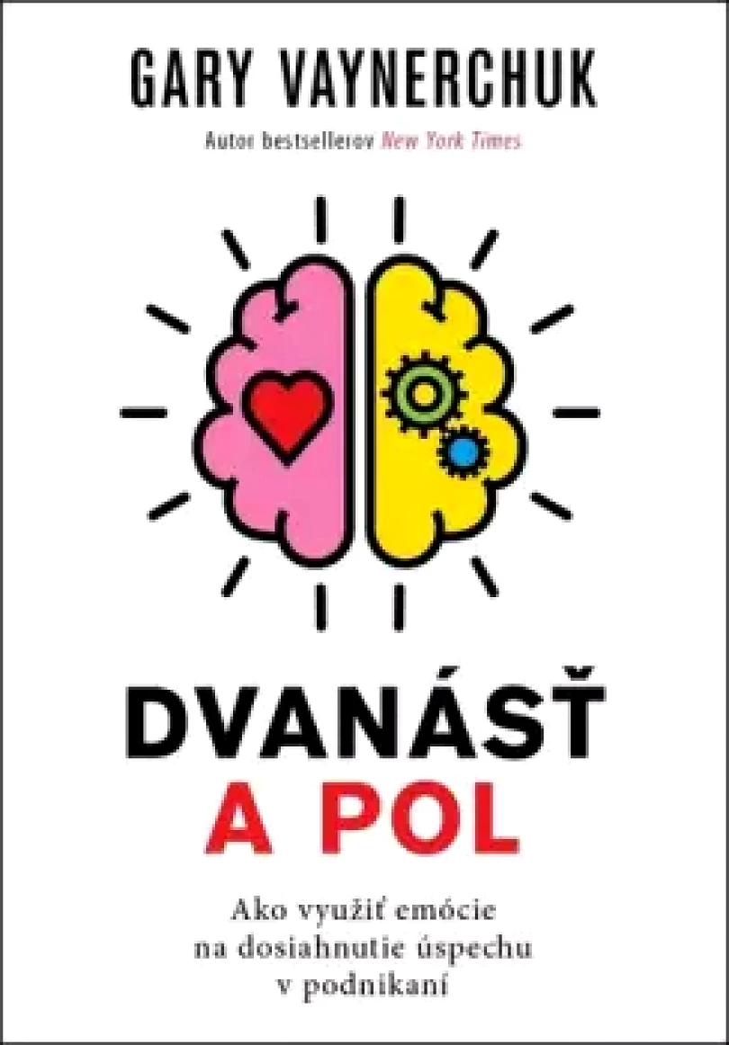 Levně Dvanásť a pol (Gary Vaynerchuk, 2022)