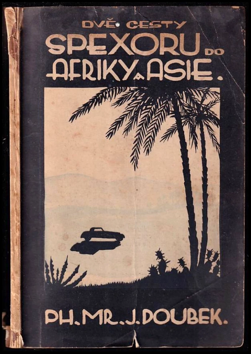 Dvě cesty Spexoru do Afriky a Asie (Jaroslav Doubek, 1933)