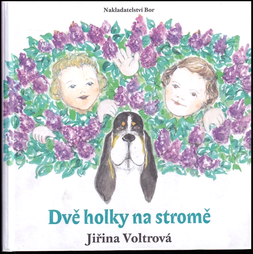 Dvě holky na stromě (Jiřina Voltrová, 2011)