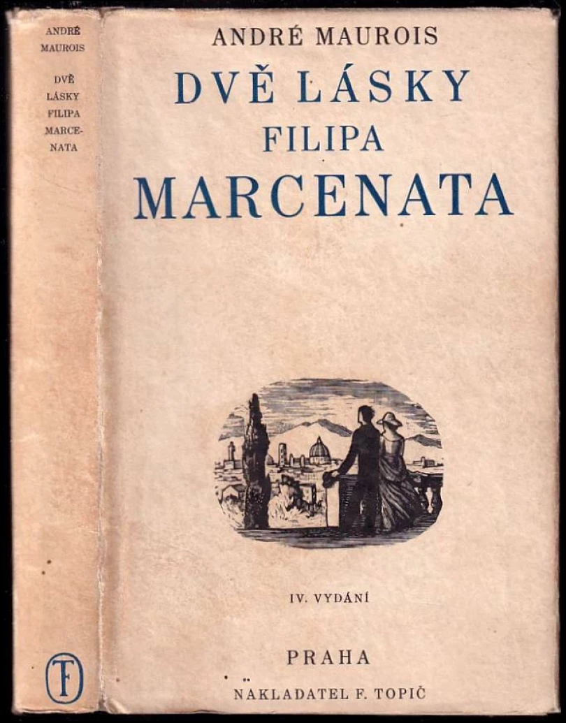 Levně Dvě lásky Filipa Marcenata (André Maurois, 1935)