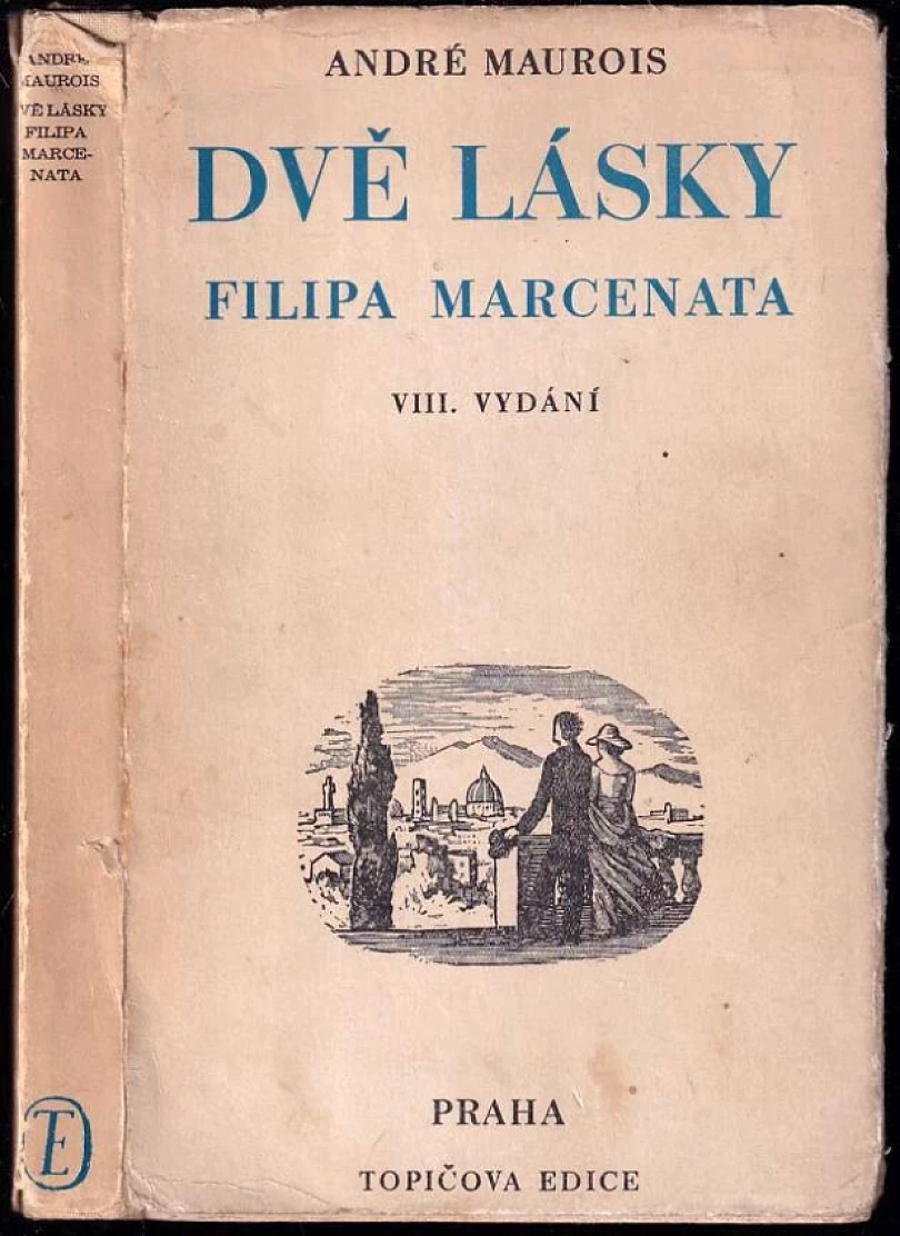 Levně Dvě lásky Filipa Marcenata (André Maurois, 1940)