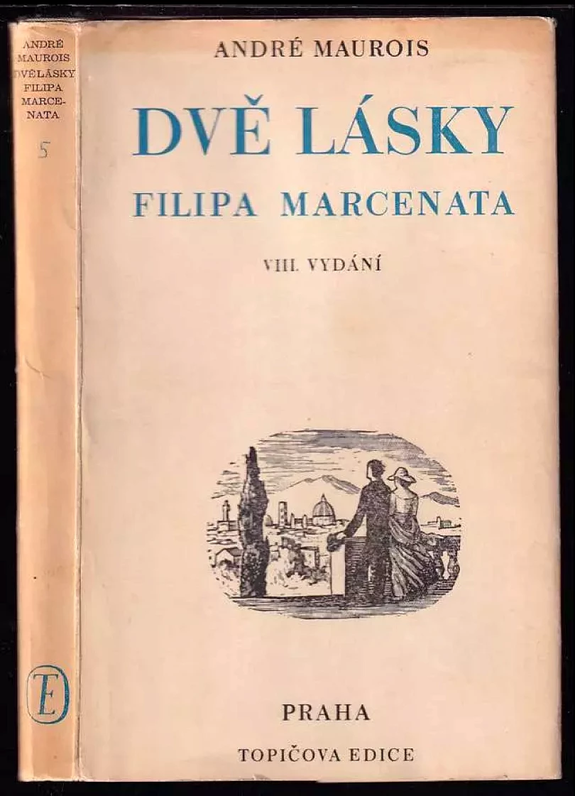 Levně Dvě lásky Filipa Marcenata (André Maurois, 1946)