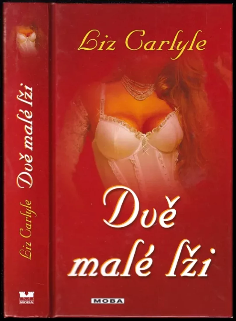 Levně Dvě malé lži (Liz Carlyle, 2010)