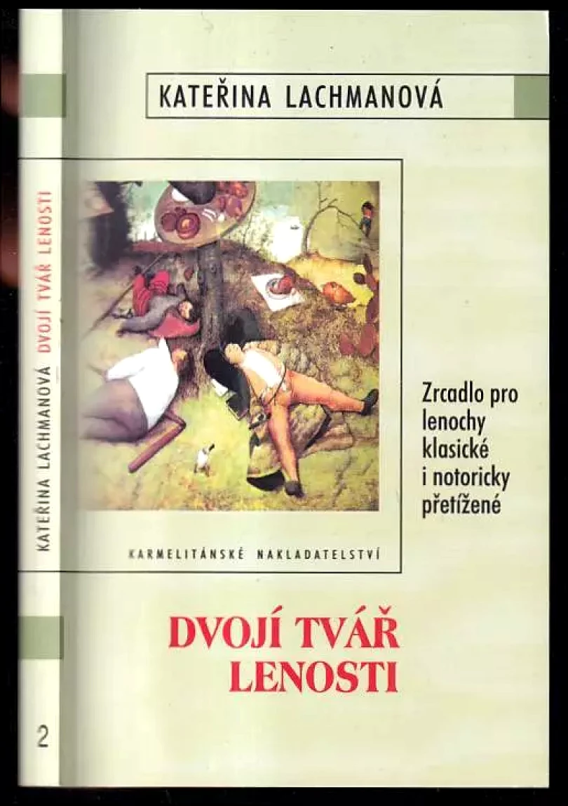 Dvojí tvář lenosti (Kateřina Lachmanová, 2000)