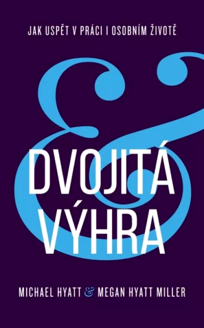 Dvojitá výhra (Michael S Hyatt, 2021)