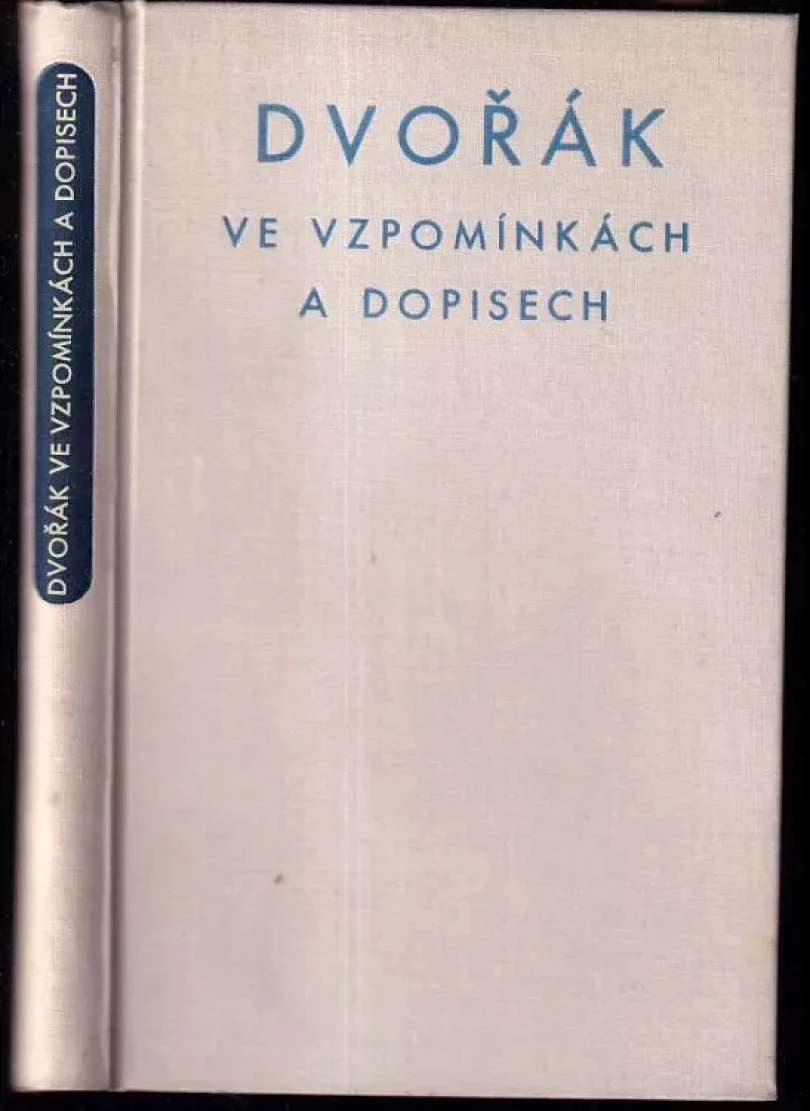 Levně Dvořák ve vzpomínkách a dopisech (Antonín Dvořák, 1941)