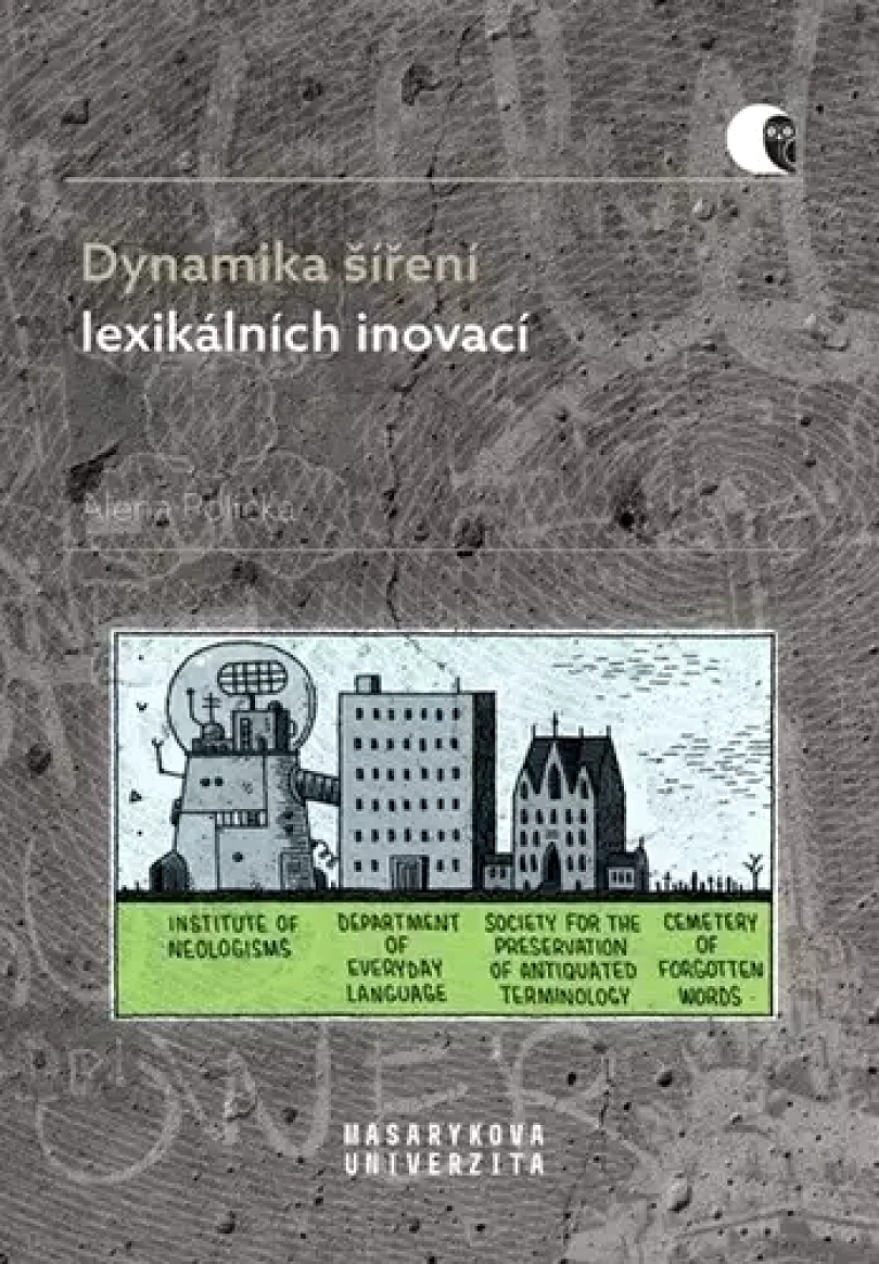 Dynamika šíření lexikálních inovací (Alena Polická, 2022)