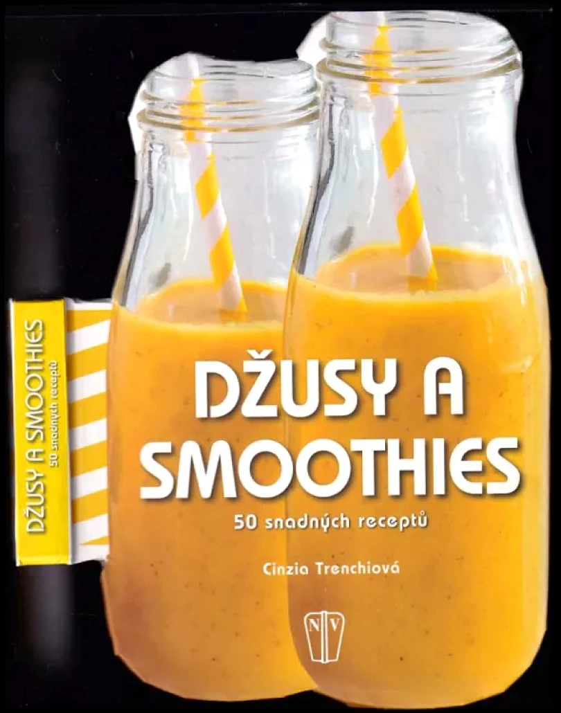 Levně Džusy a smoothies (Cinzia Trenchiová,, 2016)