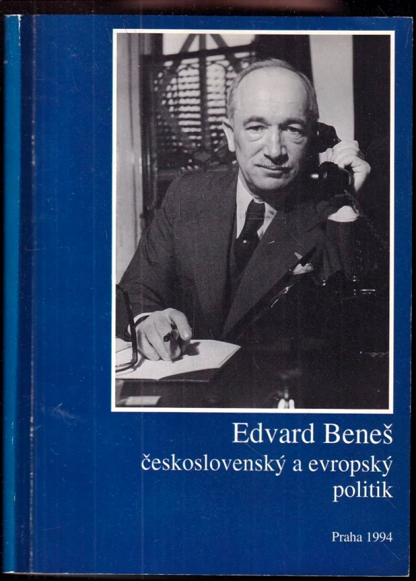 Levně Edvard Beneš - československý a evropský politik (Edvard Beneš, 1994)