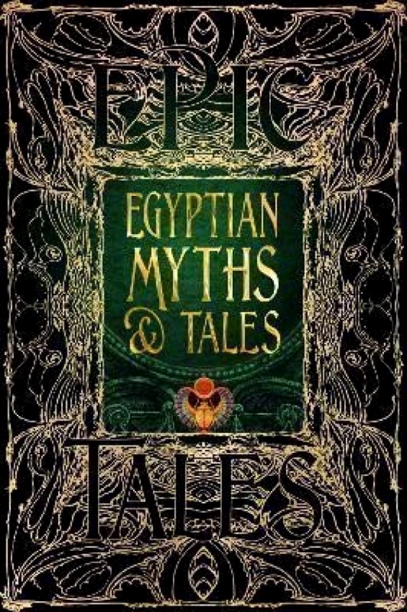 Egyptian Myths Tales: Epic Tales (Chris Naunton, 2023)