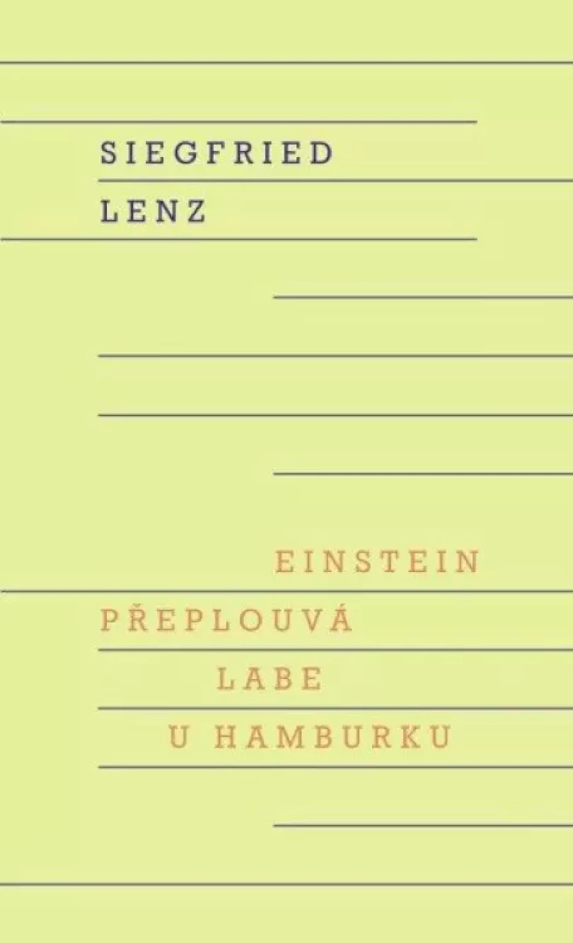Levně Einstein přeplouvá Labe u Hamburku (Siegfried Lenz, 2024)