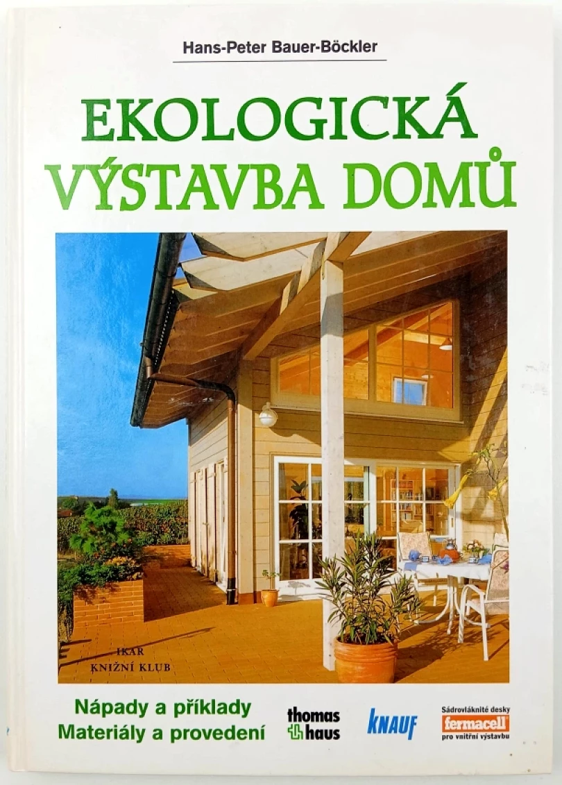 Levně Ekologická výstavba domů (Hans-Peter Bauer-Böckler, 2000)