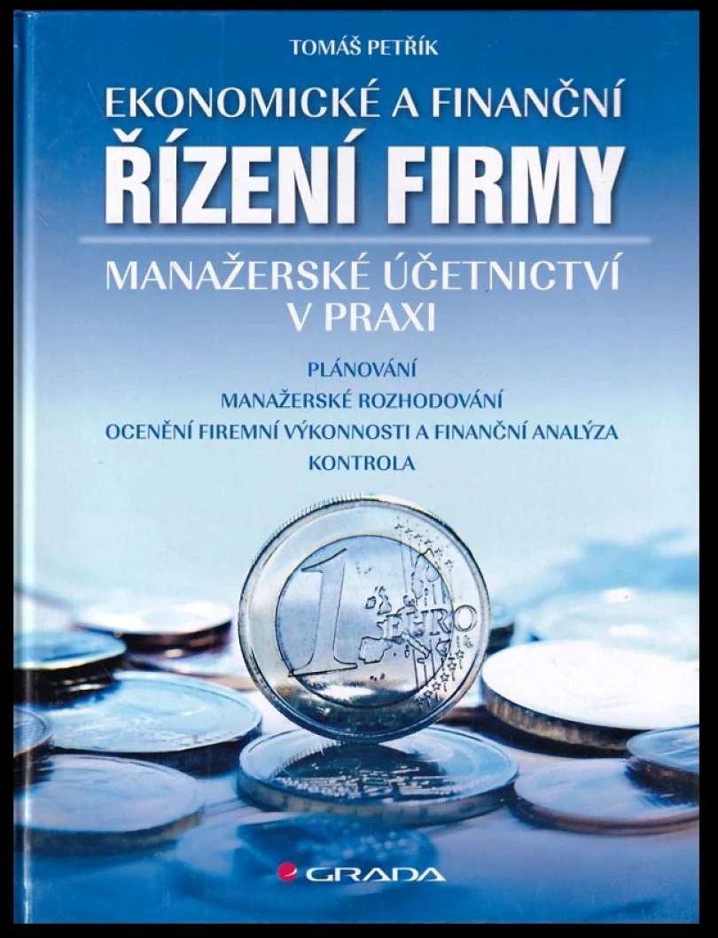 Ekonomické a finanční řízení firmy (Tomáš Petřík, 2005)