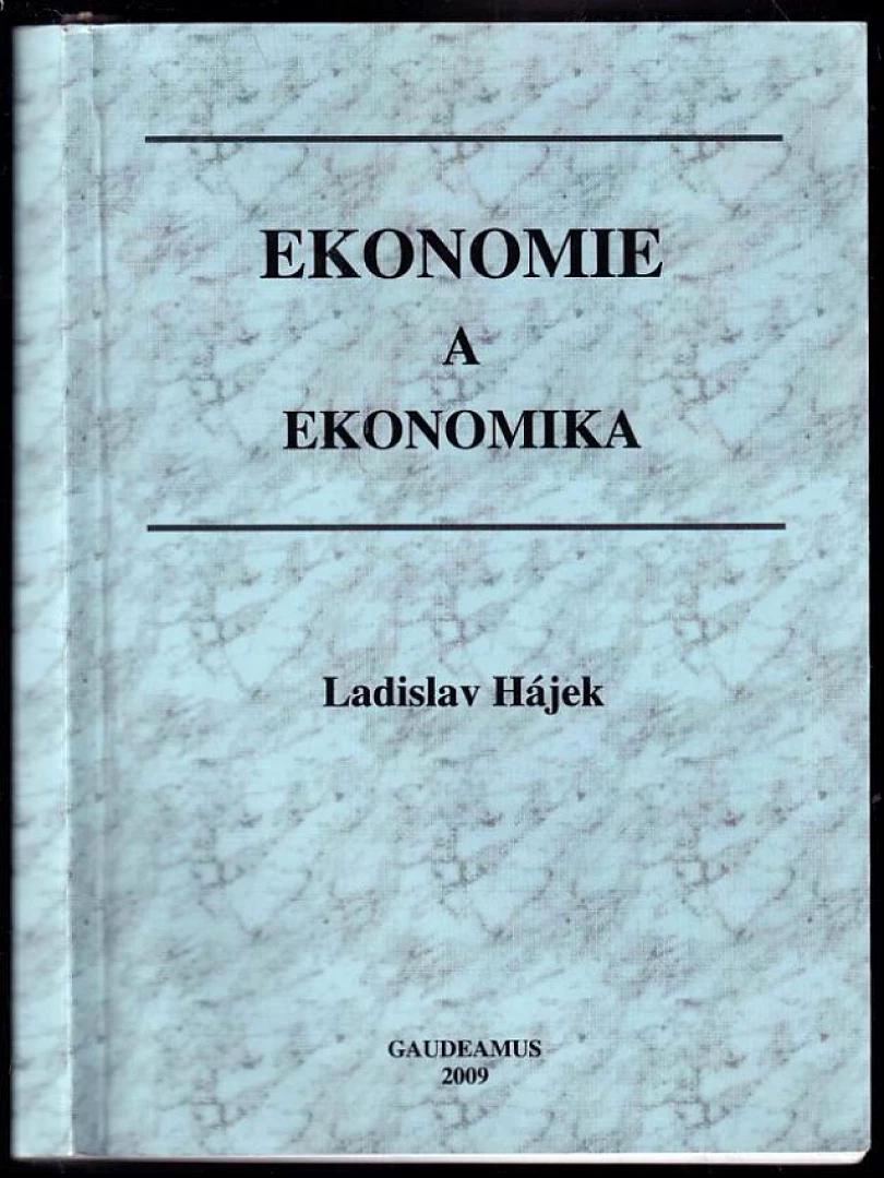 Levně Ekonomie a ekonomika (Ladislav Hájek, 2009)