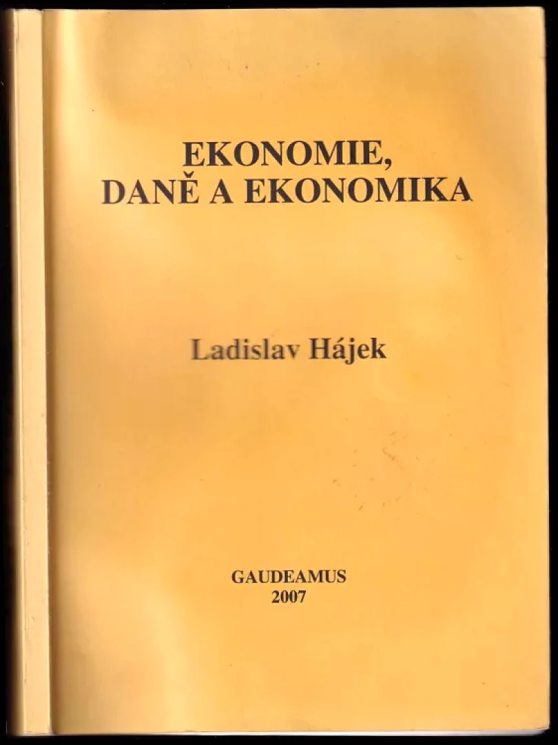 Levně Ekonomie, daně a ekonomika (Ladislav Hájek, 2007)