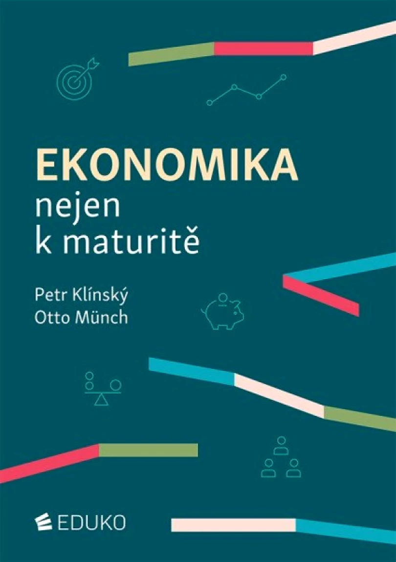 Levně Ekonomika nejen k maturitě (Petr Klínský, 2025)