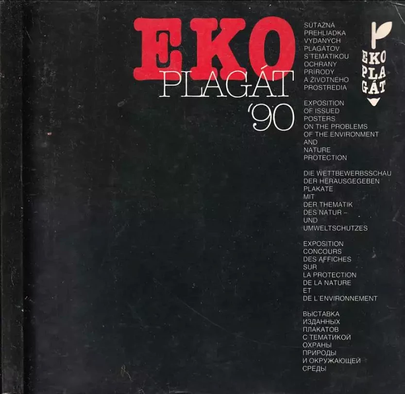 Ekoplakát : Výstava návrhov nevydaných plagátov autorov z česko-slovenska s tematikou ochrany prírody a životného prostredia (, 1990)