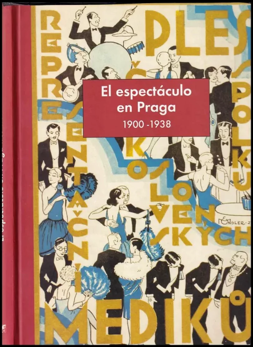 Levně El Espectaculo en Praga, 1900-1938 - Plakáty (Petr Štembera, 2007)