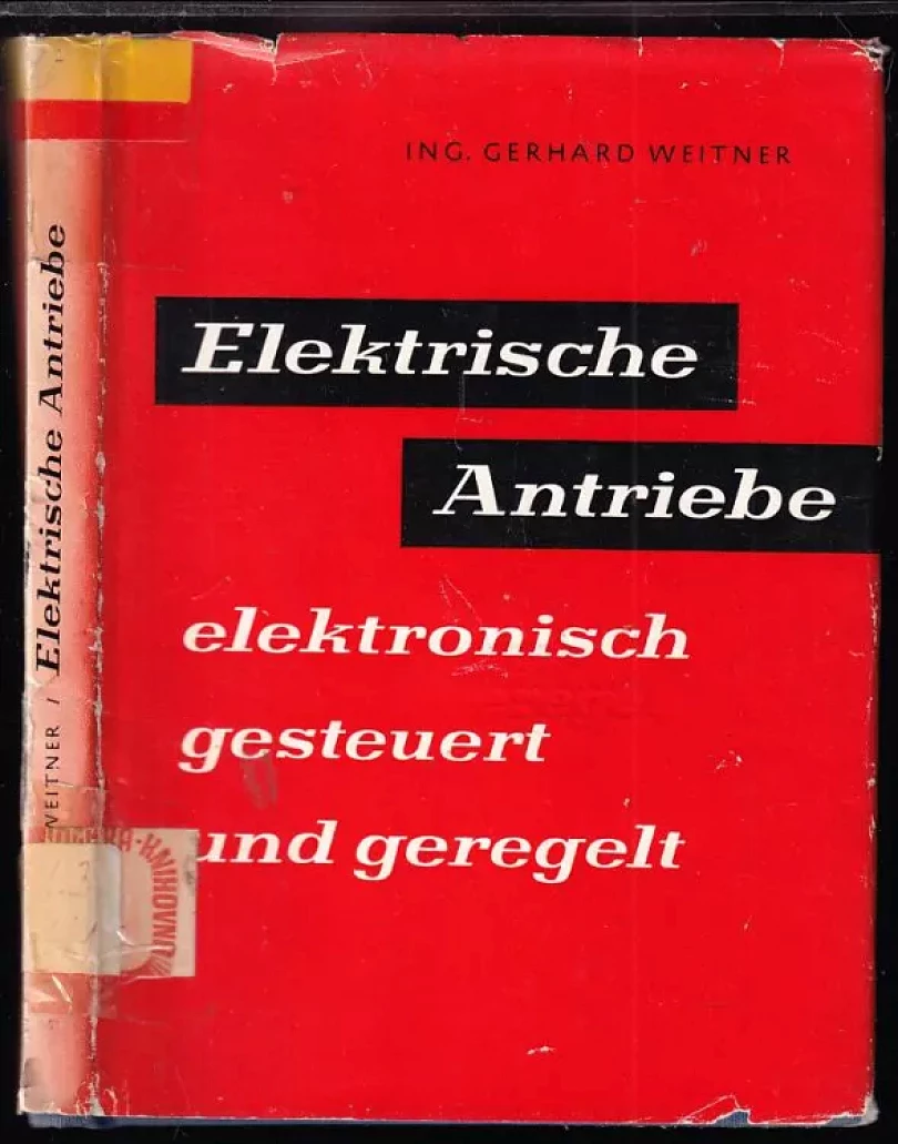 Levně Elektrische Antriebe (Gerhard Weitner, 1961)