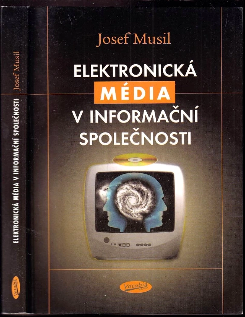 Elektronická média v informační společnosti (Josef Musil, 2003)