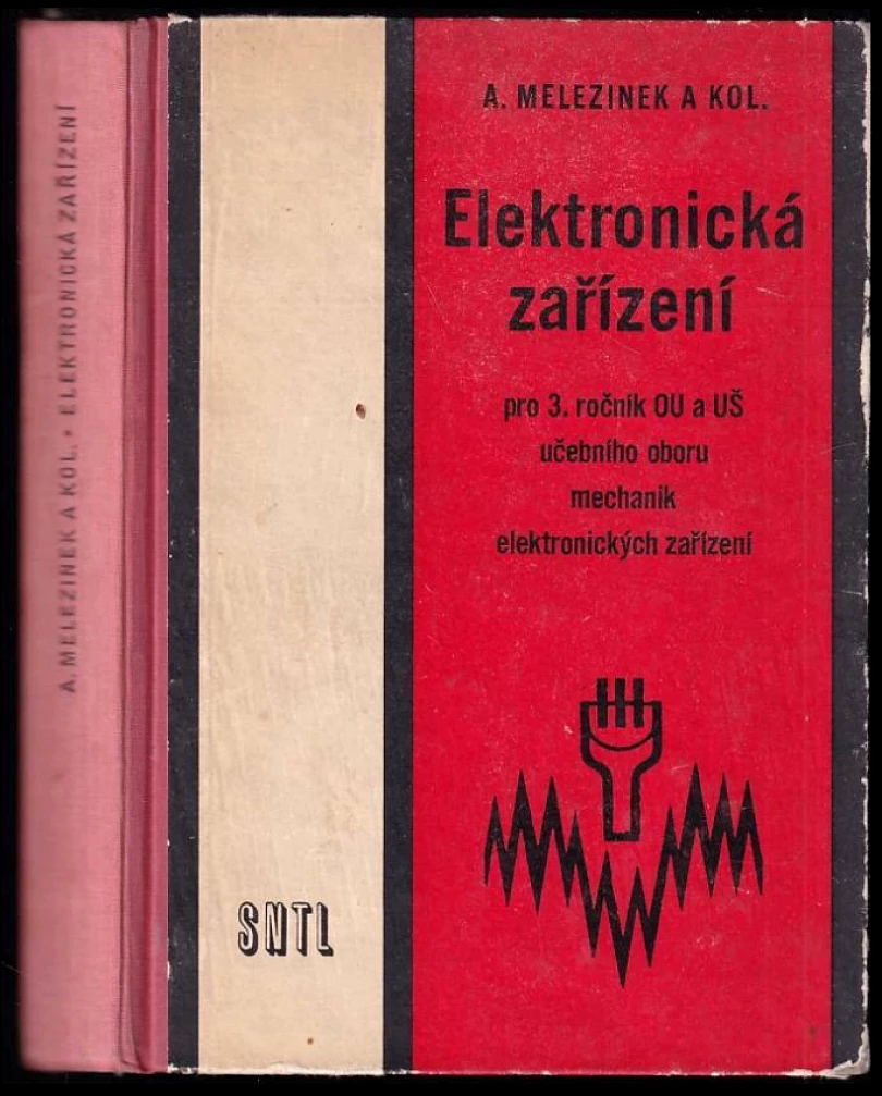 Levně Elektronická zařízení pro 3. ročník odborných učilišť a učňovských škol (Adolf Melezinek, 1969)