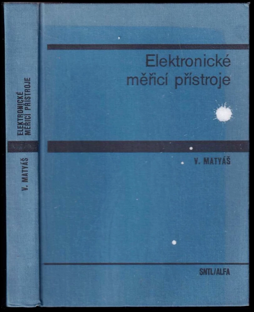 Elektronické měřicí přístroje (Vladislav Matyáš, 1981)