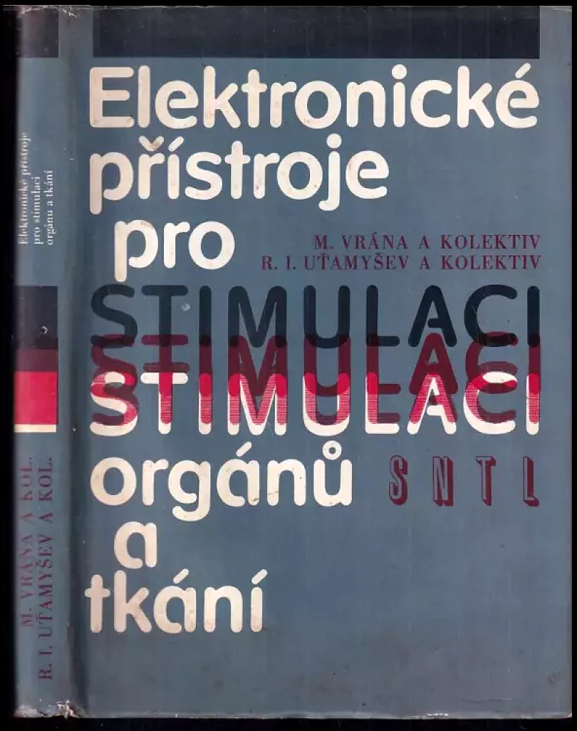 Elektronické přístroje pro stimulaci orgánů a tkání (Milan Vrana, 1984)